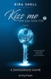 Kiss me like you love me 2: A dangerous game